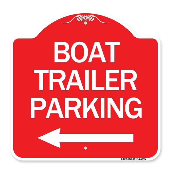 Boat Trailer Parking W/ Left Arrow, Red & White Aluminum Sign, 18" x 18", RW-1818-24295
